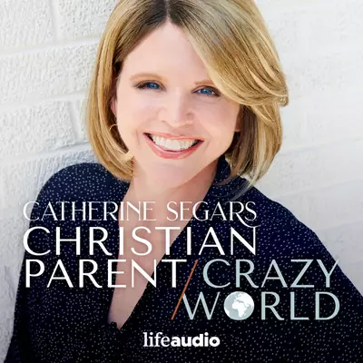 Christian Parent, Crazy World podcast